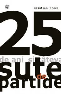 25 de ani de democratie si cateva sute de partide de Cristian Preda