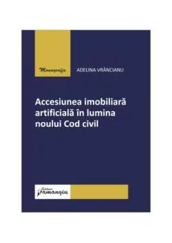 Accesiunea imobiliară artificială în lumina noului Cod civil de Adelina Vrancianu