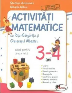 Activitati matematice cu Rita Gargarita si Greierasul Albastru - Caiet pentru grupa mica 3-4 ani de Stefania Antonovici