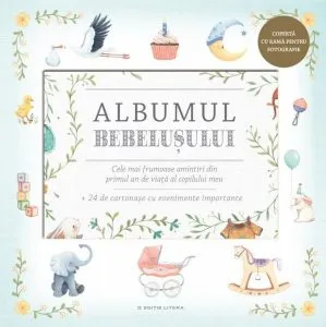 Albumul Bebelușului. Cele mai frumoase amintiri din primul an de viața al copilului meu (24 de cartonașe cu evenimente importante)