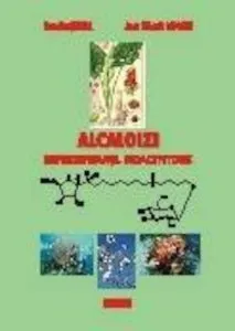 Alcaloizi. Reprezentanti. Bioactivitate de Camelia Soldea