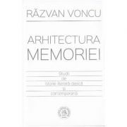 Arhitectura memoriei. Studii de istorie literara clasica si contemporana