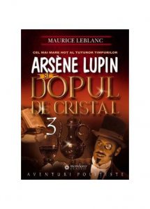 Arsene Lupin si dopul de cristal
