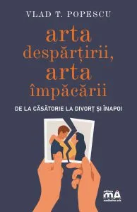 Arta despartirii, arta impacarii de Vlad T.Popescu
