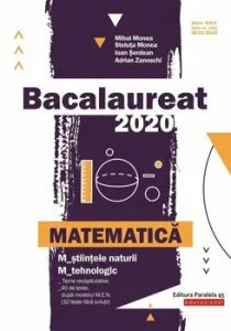 Bacalaureat 2020. Matematica M - stiintele-naturii, M - tehnologic de Mihai Monea