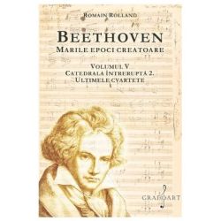 BEETHOVEN. Marile Epoci Creatoare, volumul 5