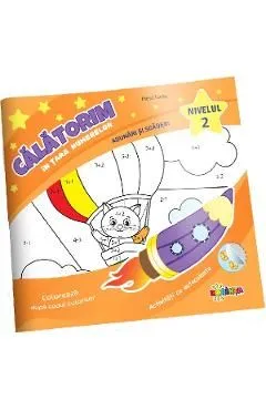 Calatorim in tara numerelor: Adunari si scaderi. Nivelul 2 de Inesa Tautu