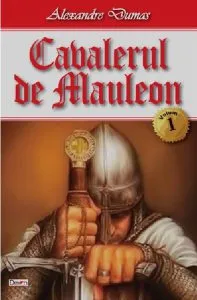 Cavalerul de Mauleon vol 1
