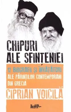 Chipuri ale sfințeniei de Ciprian Voicila
