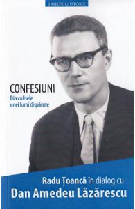 Confesiuni. Din culisele unei lumi disparute