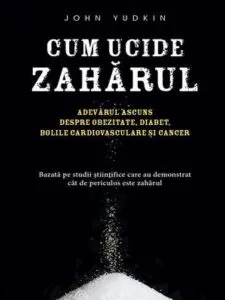 Cum ucide zaharul de John Yudkin