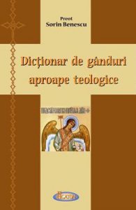 Dictionar de ganduri aproape teologice