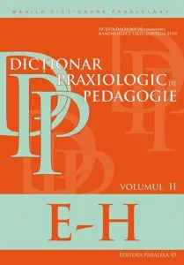 Dictionar praxiologic de pedagogie. Volumul II: E-H de Cornelia Stan