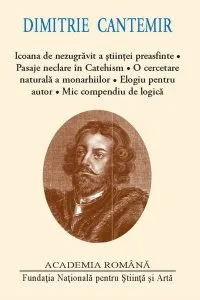 Dimitrie Cantemir. Icoana de nezugrăvit a ştiinţei preasfinte
