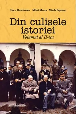 Din culisele istoriei (Vol. II) de Doru Dumitrescu