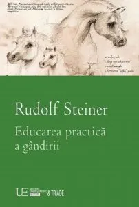 Educarea practica a gandirii de Rudolf Steiner