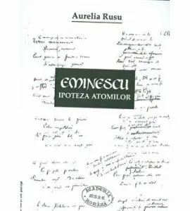 Eminescu. Ipoteza atomilor
