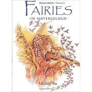 Fairies in Watercolour. Fantasy Art de Paul Bryn Davies