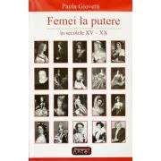 Femei la putere in secolele 15-20 de Paola Giovetti