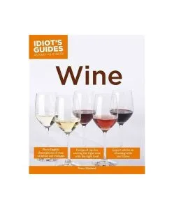 Idiot's Guides: Wine de Stacy Slinkard