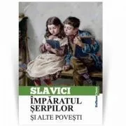 Imparatul serpilor si alte povesti de Ioan Slavici
