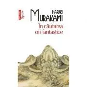 In cautarea oii fantastice. Editie de buzunar de Haruki Murakami