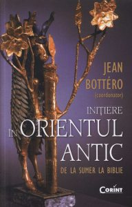 Initiere in Orientul Antic. De la Sumer la Biblie