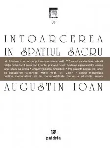 Intoarcerea in spatiul sacru de Augustin Ioan