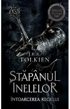 Intoarcerea regelui. Trilogia Stapanul inelelor Vol.3 de J. R. R. Tolkien