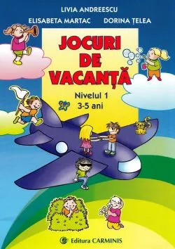 Jocuri de vacanta nivelul I 3-5 ani de Livia Andreescu