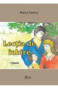 Lectia de iubire de Maria Pantea