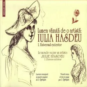 Lumea vazuta de o artista: Iulia Hasdeu de I.Oprisan