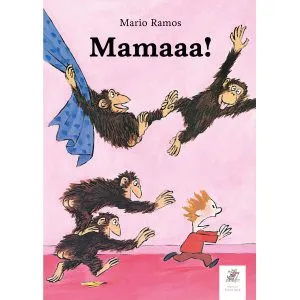 Mamaaa! de Mario Ramos