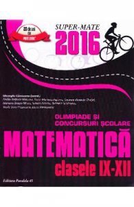 Matematica cls 9-12 Olimpiade si concursuri Scolare ed.2016