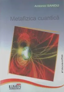 Metafizica cuantica de Antonio Sandu