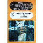 Mica enciclopedie pentru tineret, vol. 9. Tipuri de relatii in natura