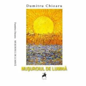 Musuroiul de lumina de Dumitru Chioaru