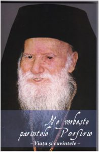 Ne vorbeste parintele Porfirie