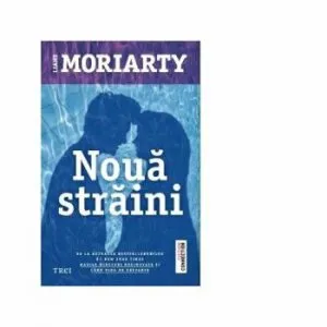 Noua straini de Liane Moriarty