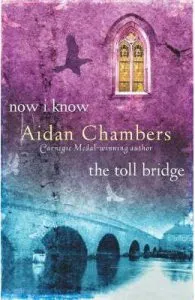 Now I Know/The Toll Bridge de Aidan Chambers