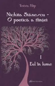 O poetica a fiintei. I .Eul in lume de Terezia Filip