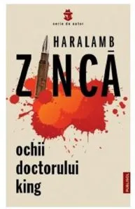 Ochii doctorului King de Haralamb Zinca