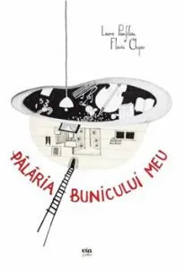 Palaria bunicului meu de Laura Pamfiloiu