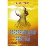 Parapsihologie practica de Pavel Corut