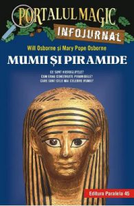 Portalul magic. Infojurnal. Mumii si piramide