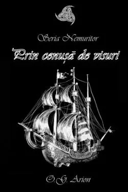 Prin cenușă de visuri (Vol. 4) de O.G. Arion