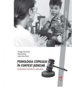 Psihologia copilului in context judiciar de Monica Buta