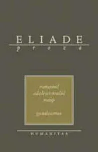 Romanul adolescentului miop de Mircea Eliade