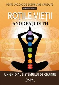 Roțile Vieții de Anodea Judith
