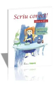 Scriu corect cls 3 de Gabriela Ciorean